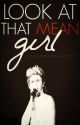 Look At That Mean Girl by juxtaposition-