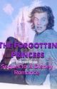 The Forgotten Princess (sequel to A Disney Romance) by emmeleiaxx