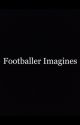 Footballer imagines. by gunstoafist