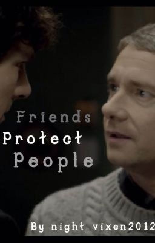 Friends Protect People (Johnlock) by night_vixen2012