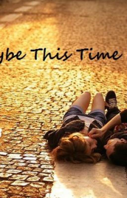 Maybe This Time (JonasBrothersFF: Joe/OC) by Andiesaur