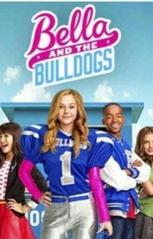 Bella And The Bulldogs (Sawyer Love Story) by aaliyahlovexx