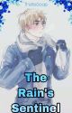 The Rain's Sentinel (Hetalia x reader) (UNDER CONSTRUCTION) by ThistleSoap