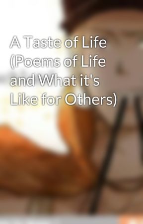 A Taste of Life (Poems of Life and What it's Like for Others) by LutzBeilschmidt