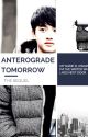 Anterograde Tomorrow (sequel) by SugaSweetie