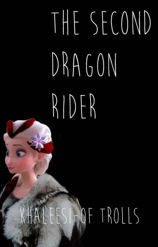 The Second Dragon Rider || Eret son of Eret || by Khaleesi-Of-Trolls