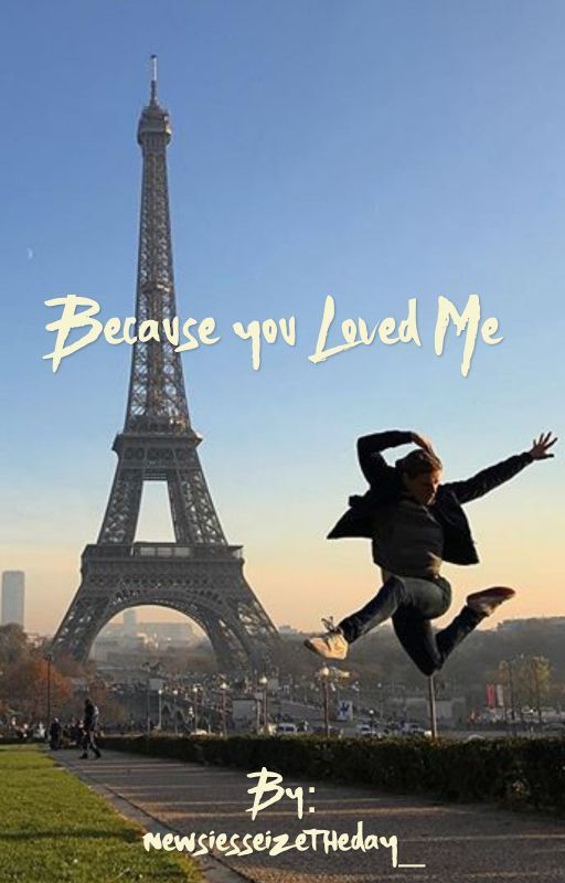 Because You Loved Me (A Ben Cook Fanfiction) by newsiesseizetheday_