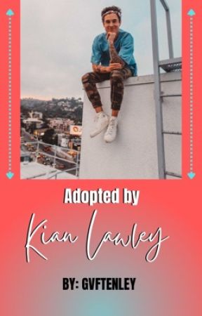 Adopted by Kian Lawley by gvftenley