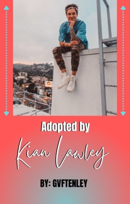 Adopted by Kian Lawley by gvftenley