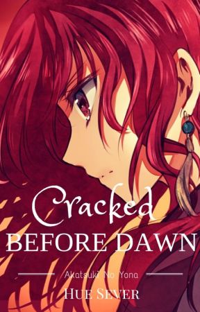 Cracked Before Dawn (AnY fanfic) by HueSever