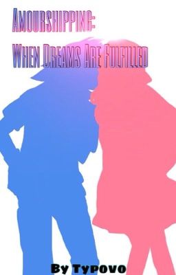 Amourshipping: When Dreams Are Fulfilled cover