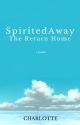 Spirited Away: The Return Home by charlottec3