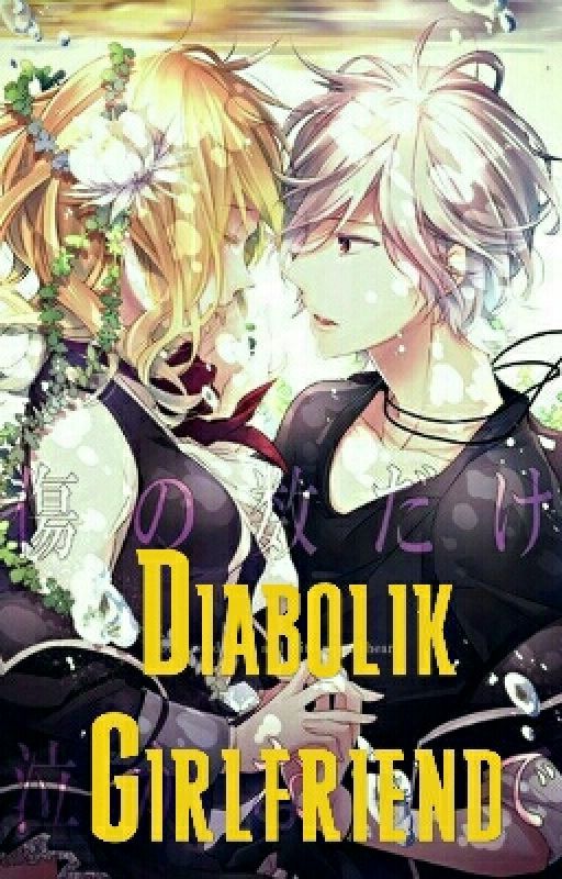 Diabolik Girlfriend (Diabolik lovers fan fic) by Tomboynerd