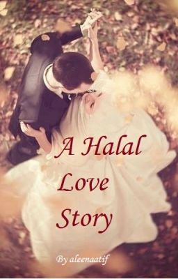 A Halal Love Story #Wattys2019 - BEING EDITED cover