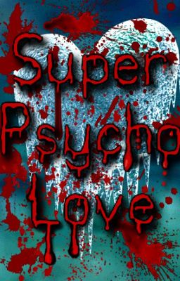 Super Psycho Love cover