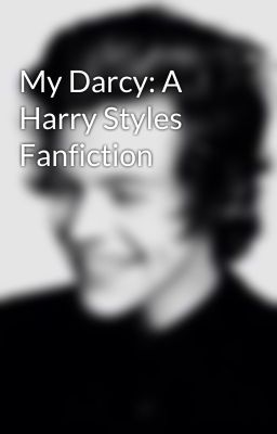 My Darcy: A Harry Styles Fanfiction cover