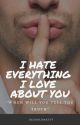 I Hate Everything I Love About You (BoyxBoy) by dearoldmatty