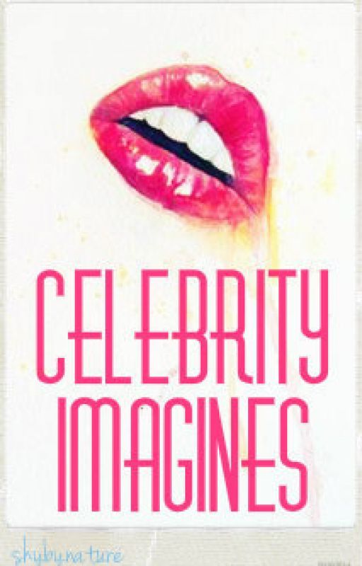 Celebrity Imagines by shybynature