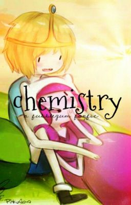 Chemistry -A Fubblegum Fanfic- cover