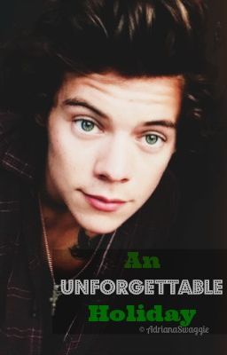 An Unforgettable Holiday (Harry Styles FanFiction) cover