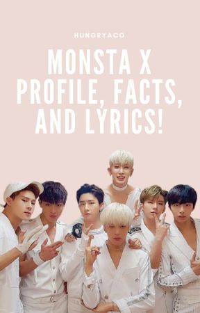 Monsta X Profile, Facts, and Lyrics! by cocopjy