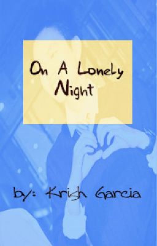 On A Lonely Night (One Shot) by TheKrishG