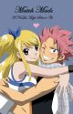 Match Made (NaLu) Completed  by nojamsjoonie