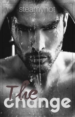 The Change ( Fated Series: Book 1 - Completed ) cover