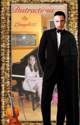 Distractions (Phantom of the Opera Fanfiction) cover