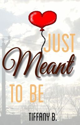 Just Meant To Be | Completed cover