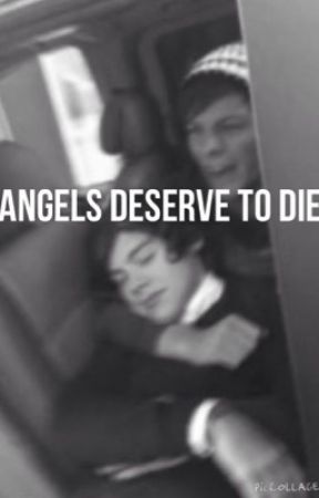 Angels deserve to die-Larry Stylinson by niallswifeyellow