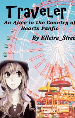 Traveler ( Alice in the Country of Hearts fanfiction /HnKnA) cover