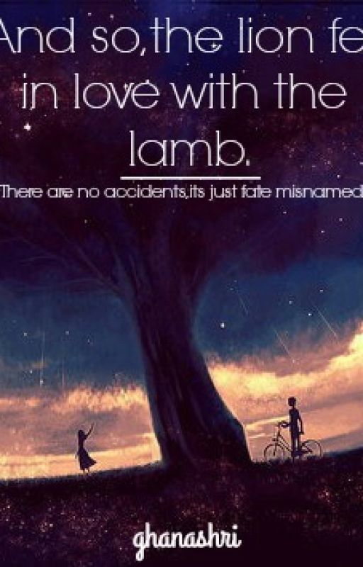 And so, the lion fell in love with the lamb.. by ghanashri