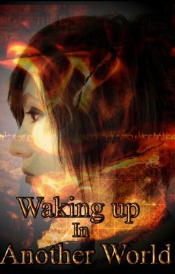 Waking Up In Another World - A LOTR Fanfiction cover