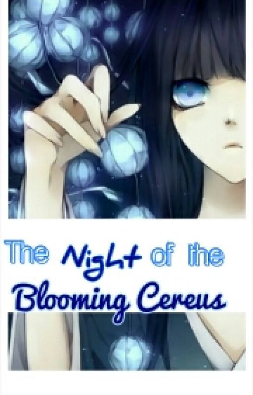 The Night of the Blooming Cereus by missShun