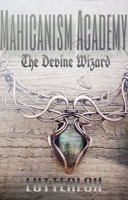 Mahicanism Academy: The Divine Wizard (Revising) cover