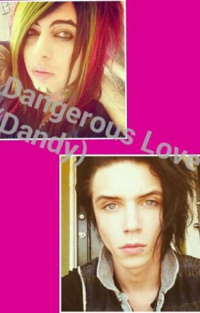 Dangerous Love (Dandy) by NICKIVANITYY