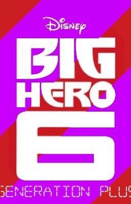 Big Hero 6: Generation Plus {3} cover