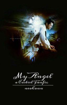 My Angel (A Castiel Fanfic) [Editing] cover