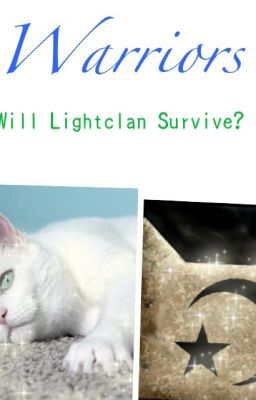 Warriors: Will Lightclan Survive? ~Series 1 Book 1~ cover