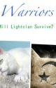 Warriors: Will Lightclan Survive? ~Series 1 Book 1~ by skystxr