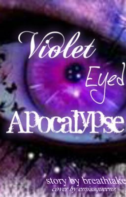 Violet Eyed Apocalypse {COMPLETED} cover