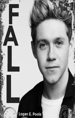 Fall {Niall Horan} [Book One] cover