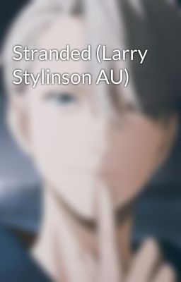 Stranded (Larry Stylinson AU) cover