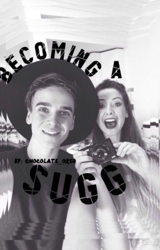 Becoming a Sugg by chocolate_oreo