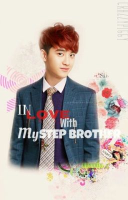 In Love with My Step Brother ( D.O. Fanfiction)✓ cover