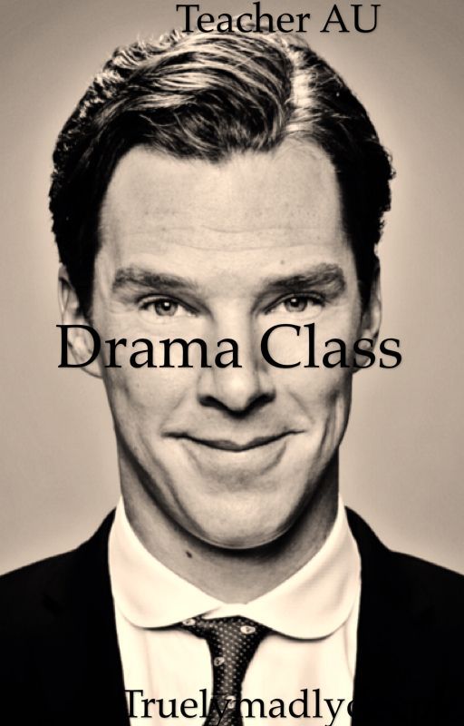 Drama class- benedict cumberbatch highschool AU by bigbowpeep