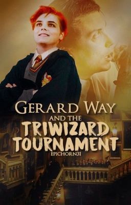 Gerard Way and the Triwizard Tournament cover