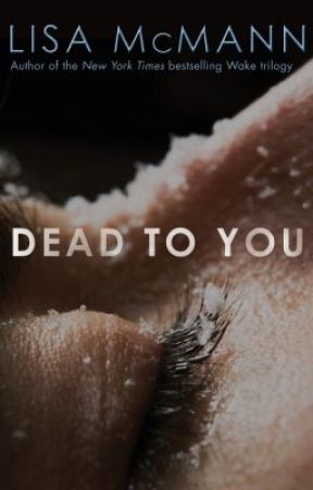 Dead To You by LisaMcMann