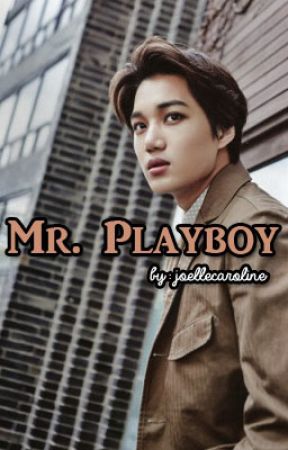 Mr. Playboy (Exo Kai fanfiction) by joellecaroline